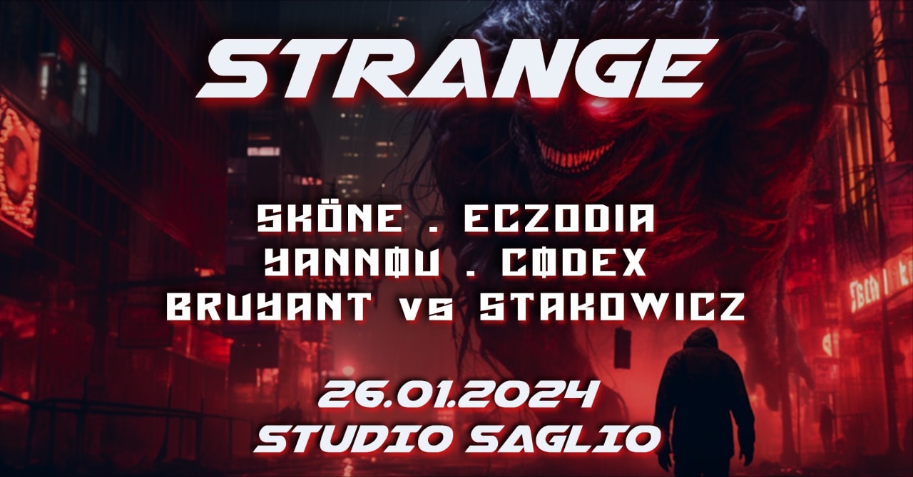 STRANGE invite SKÖNE + ECZODIA + CØDEX + YANNØU & MORE !