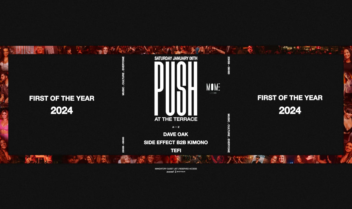 PUSH - At the Terrace!! First of the year - Mome Club