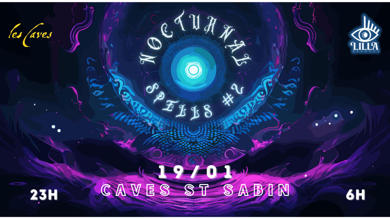 NOCTURNAL SPELLS #2 @Caves Saint-Sabin [Paris] - 19.01.2024