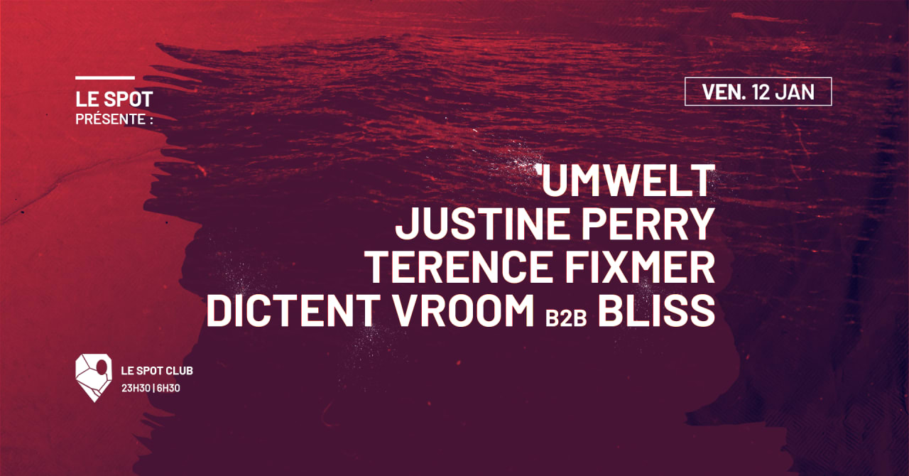 Le Spot invite: Umwelt // Justine Perry // Terence Fixmer