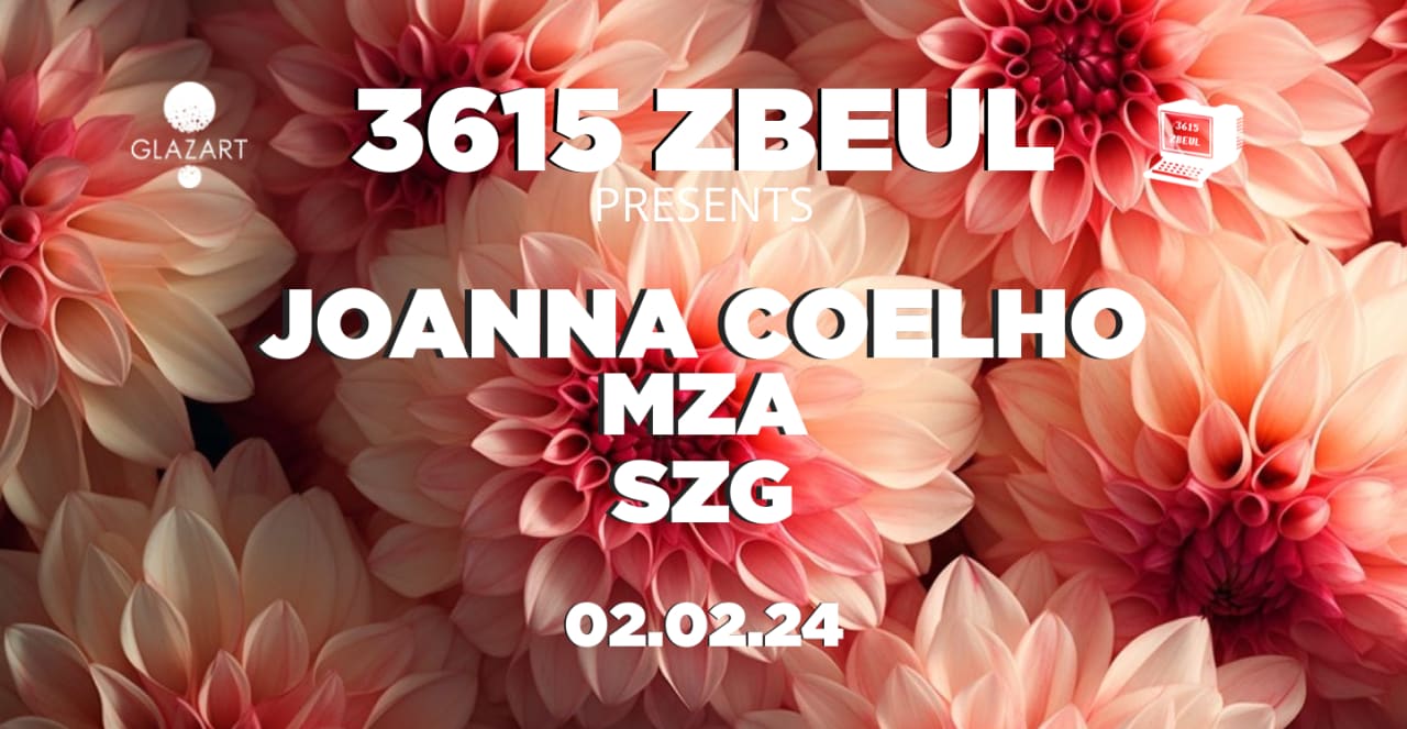 3615 ZBEUL X GLAZART : JOANNA COELHO, MZA & SZG