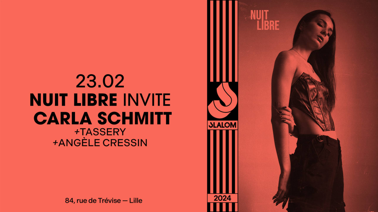 SLALOM : Nuit Libre inv. Carla Schmitt • Tassery...