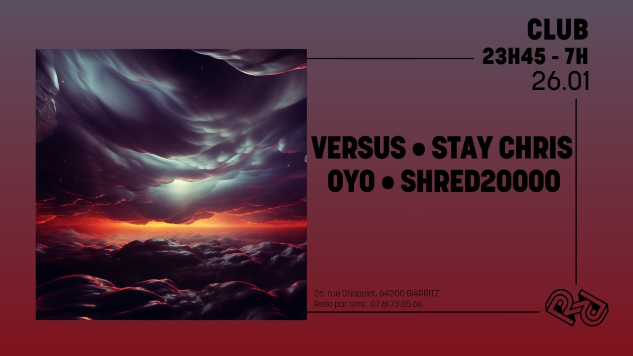 La Rhapsodie • Versus • Stay Chris • Oyo • Shred2000