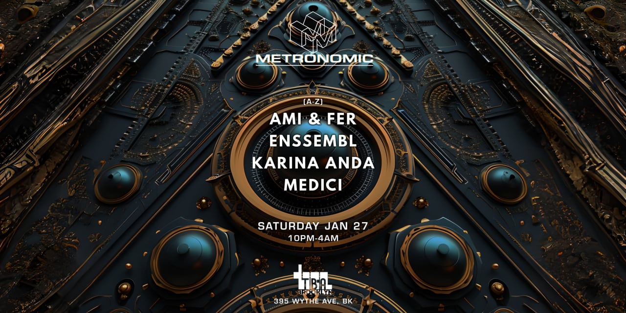 Metronomic: Ami & Fer, Enssembl, Karina Anda, Medici