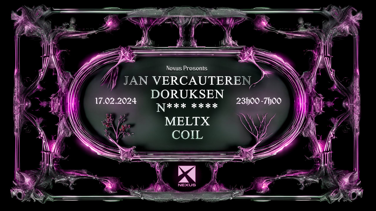 NEXUS : JAN VERCAUTEREN | DORUKSEN | SECRET GUEST & MORE