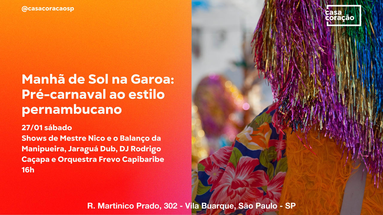 MANHÃ DE SOL NA GAROA: PRÉ-CARNAVAL AO ESTILO PERNAMBUCANO