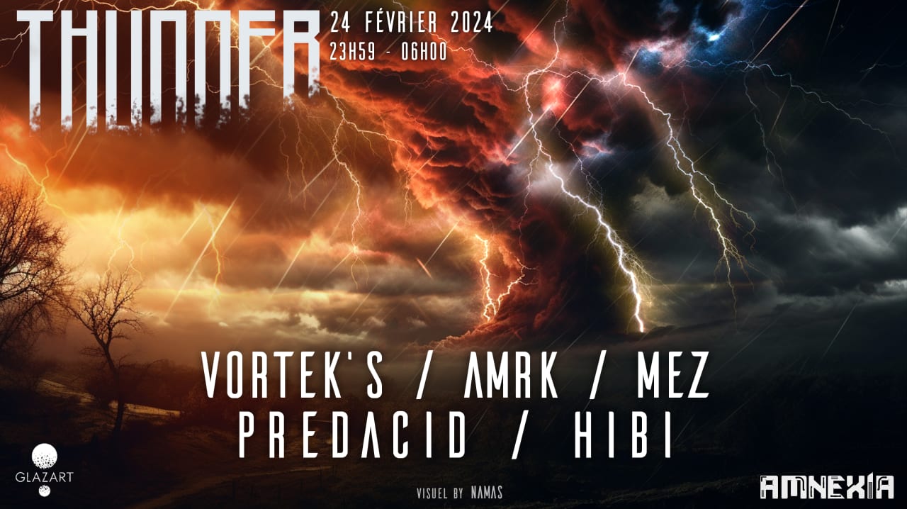 THUNDER X GLAZART : VORTEK'S, MEZ, AMRK, PREDACID & HIBI