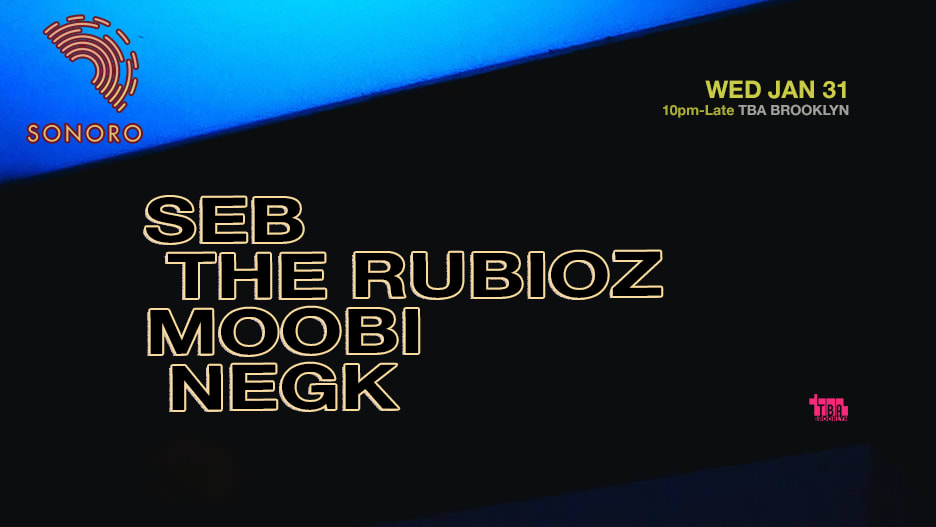 Sonoro Presents: Seb, The Rubioz, Moobi, NegK