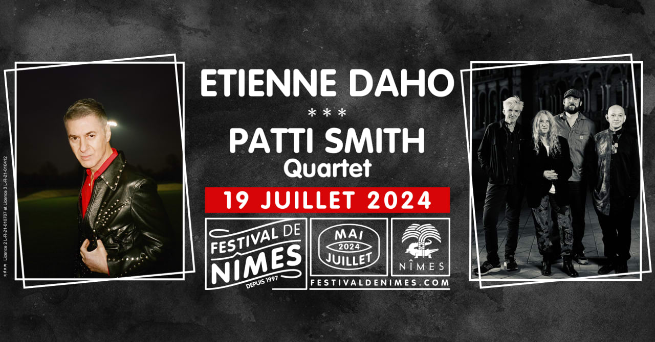 ÉTIENNE DAHO & PATTI SMITH QUARTET / FESTIVAL DE NIMES 2024