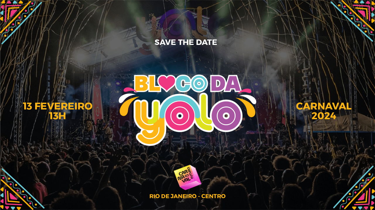 13.02 | BLOCO DA YOLO :: CARNAVAL OFICIAL