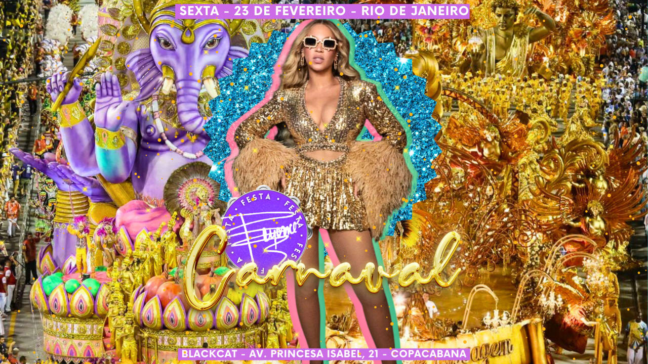 CARNAVAL • FESTA DA BEYONCÉ @ BLACKCAT - RIO DE JANEIRO