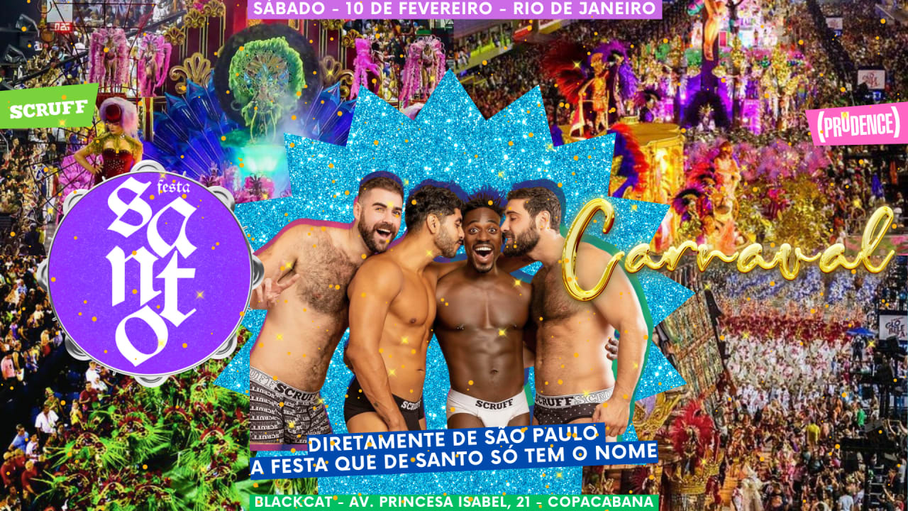 CARNAVAL • FESTA SANTO @ BLACKCAT - RIO DE JANEIRO