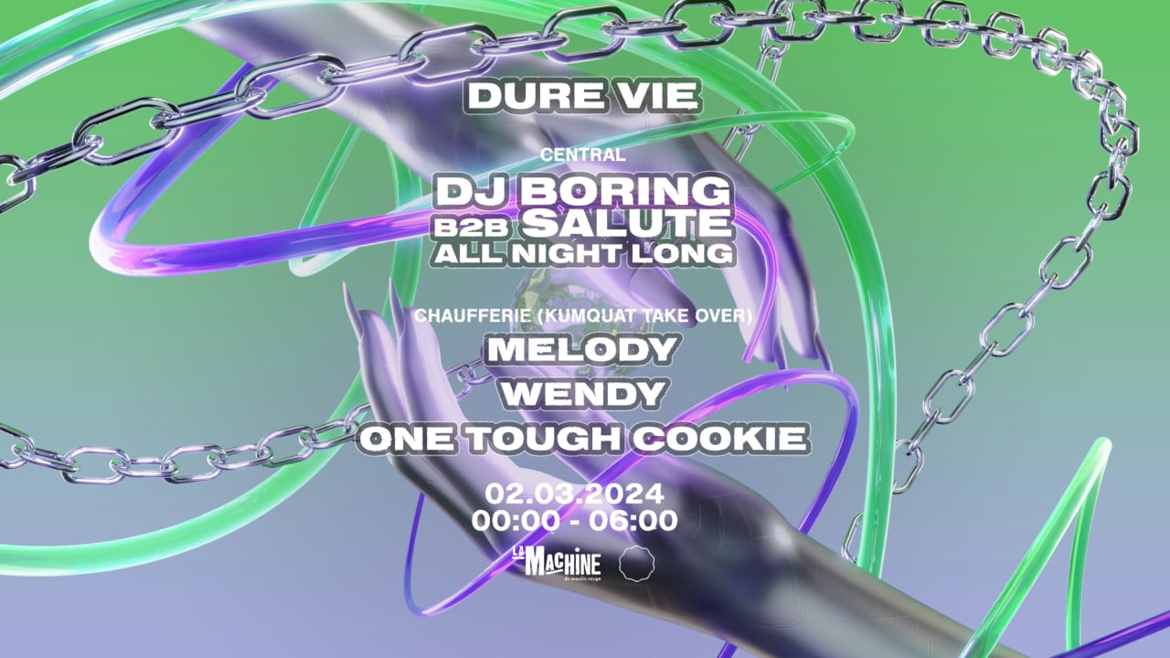 Dure Vie : DJ BORING B2B salute all night long + Kumquat