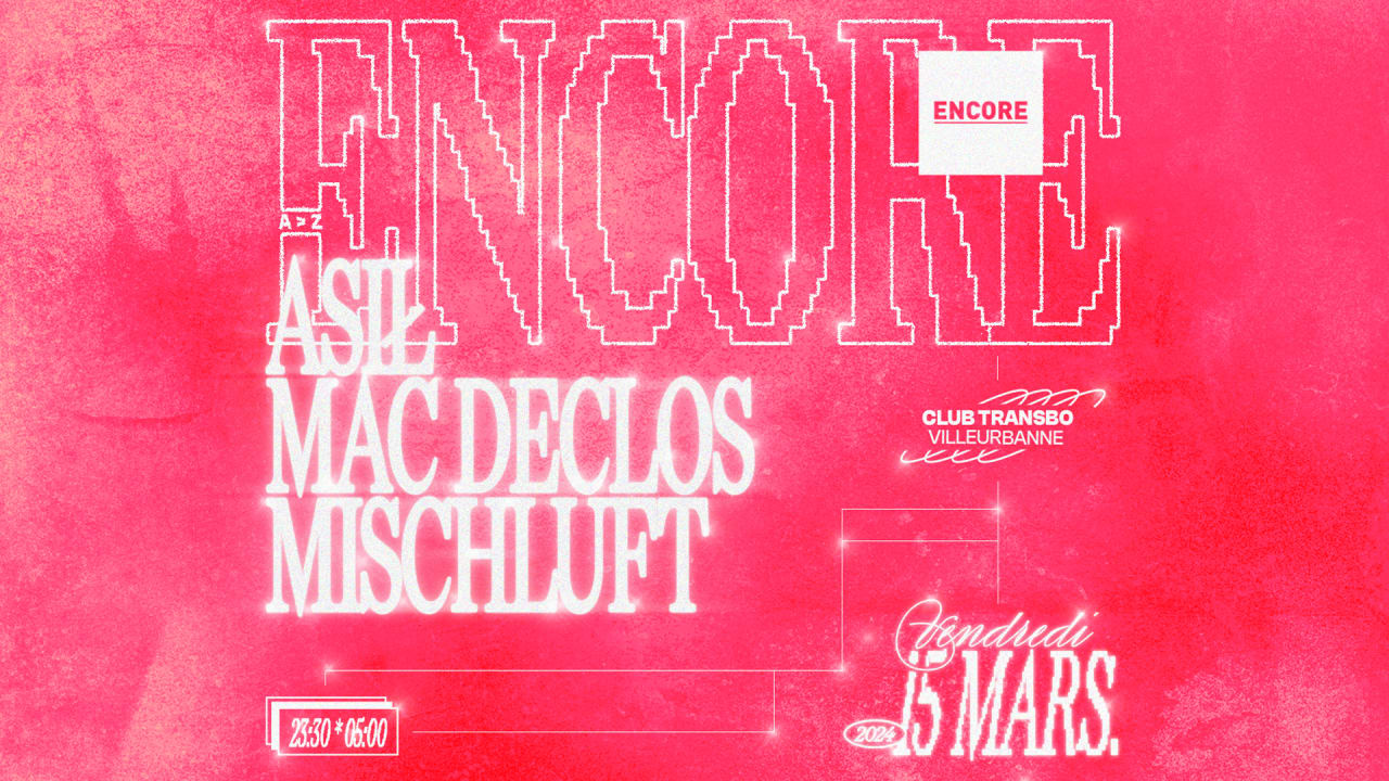 ENCORE : Mac Declos, Mischluft, Asil