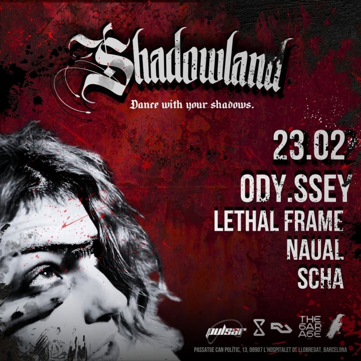 SHADOWLAND Pres. LETHAL FRAME, ODY.SSEY, SCHA, NAUAL