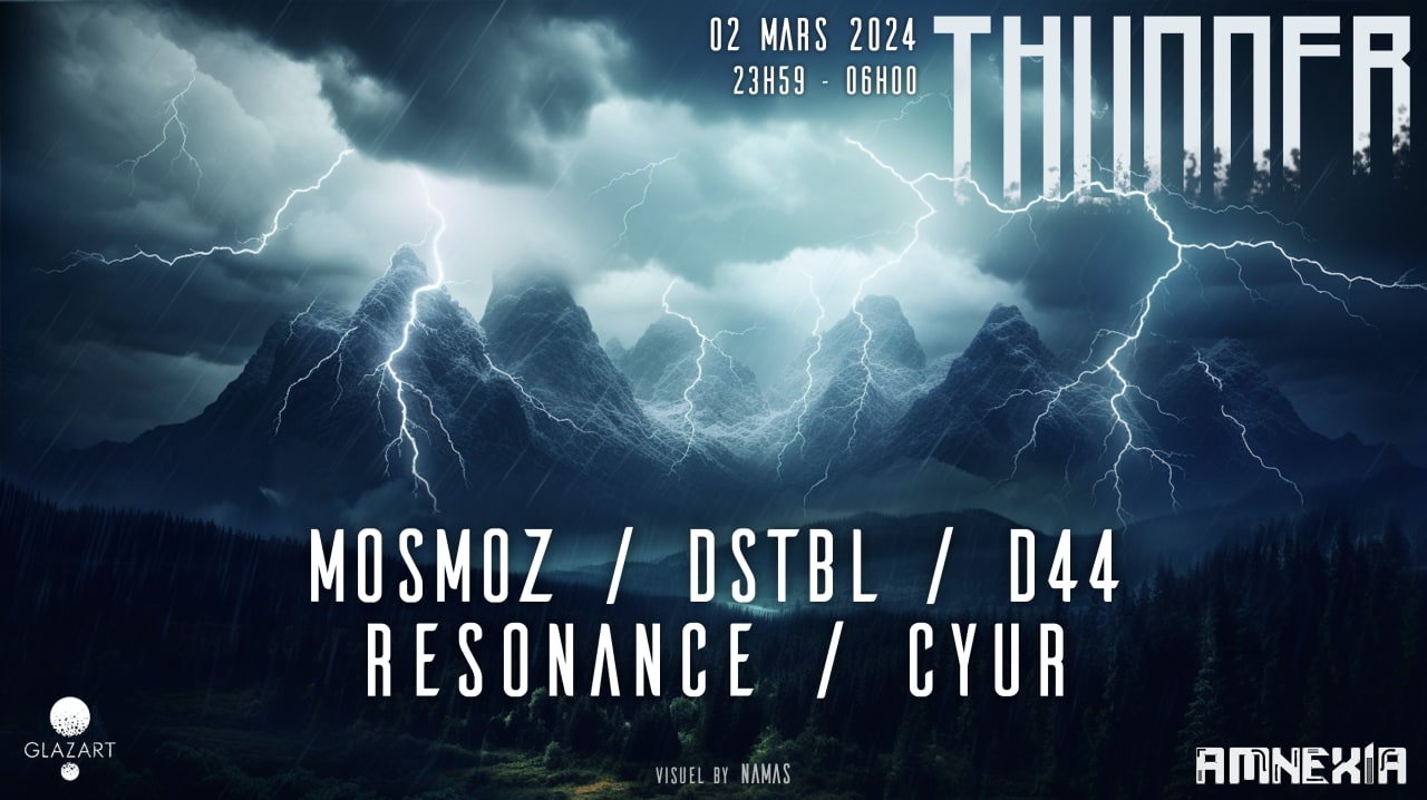 THUNDER X GLAZART : MOSMOZ, DSTBL, D44, RESONANCE & CYUR