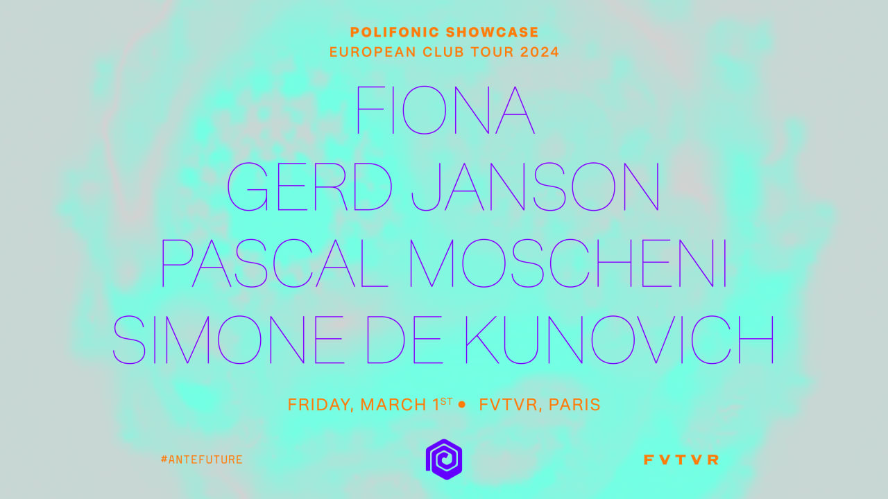 Polifonic w/ Gerd Janson, Fiona, Pascal Moscheni & more