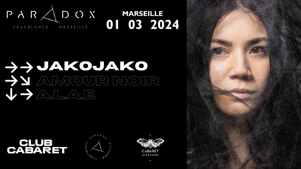 PARADOX : JAKOJAKO • A.L.A.E • AMOUR NOIR