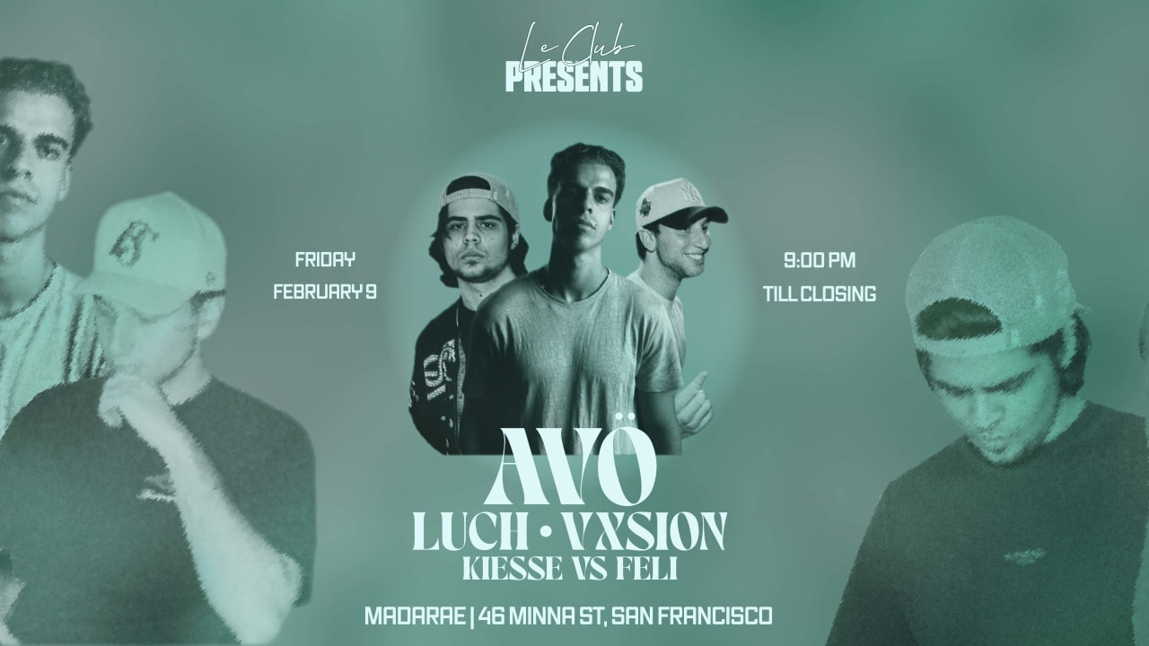 LE CLUB PRESENTS AVO, LUCH & VXSION