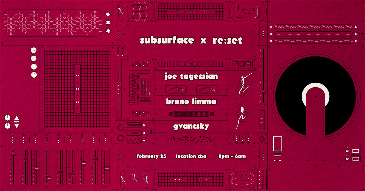 Subsurface x Re:Set  w/ Bruno Limma, Joe Tagessian, Gvantsky
