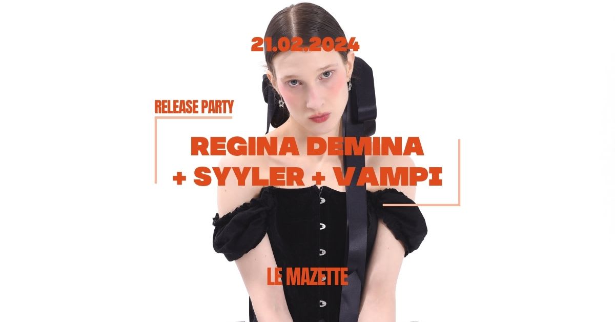 Release party • Regina Demina + Syyler + Vampi