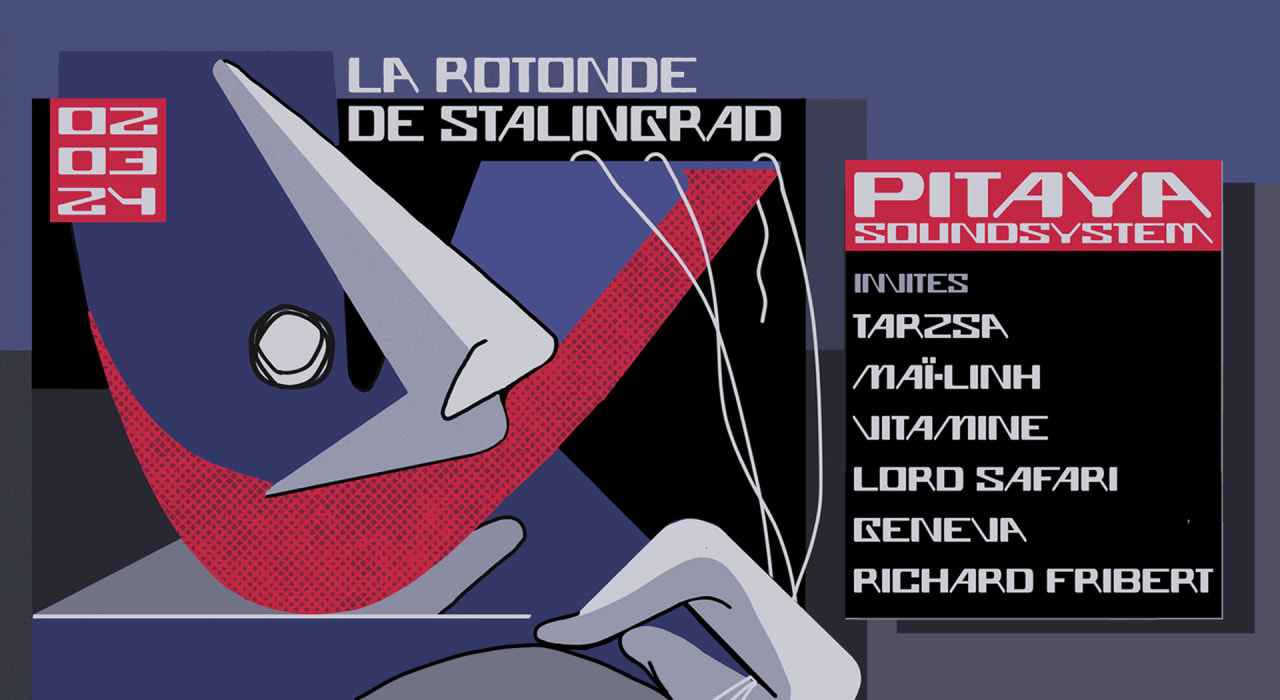 Pitaya Soundsystem Takeover @ La Rotonde Stalingrad