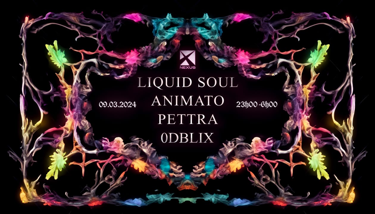 NEXUS PSYTRANCE : LIQUID SOUL | PETTRA | ANIMATO | 0DBLIX