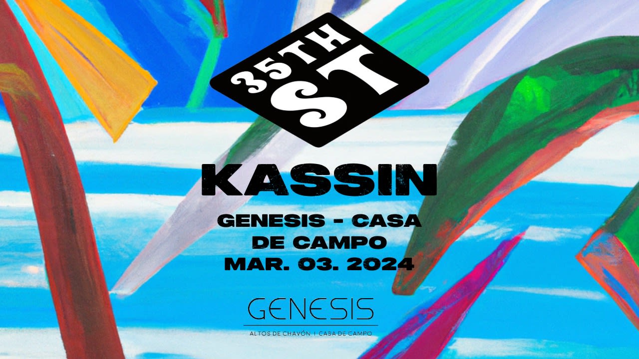 35th St Collective Casa de Campo Takeover ft KASSIN