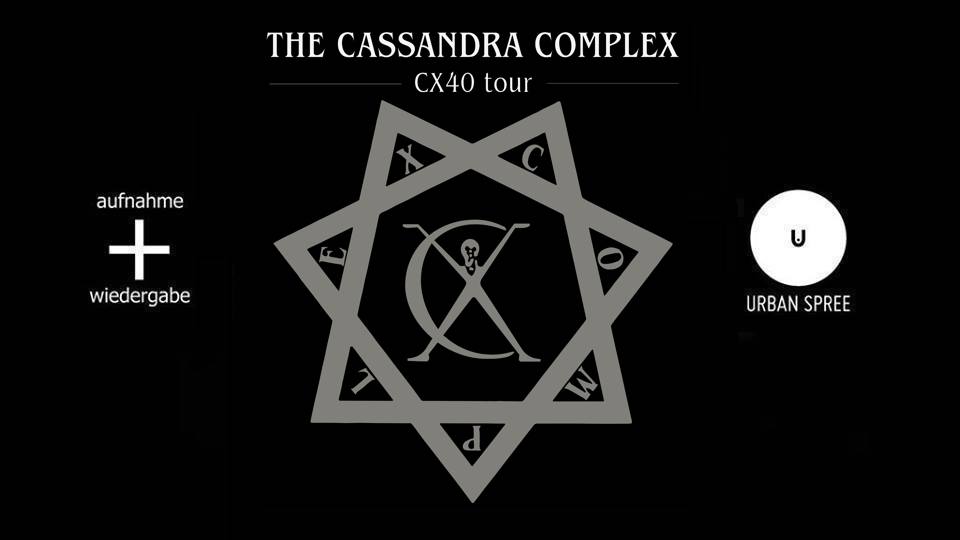 The Cassandra Complex - CX40 Tour // Urban Spree, Berlin