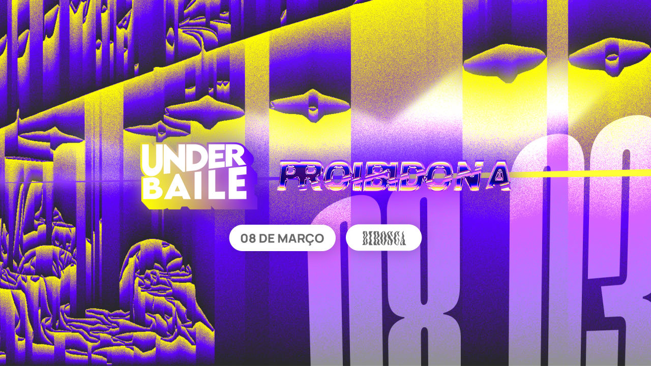 08/03: UNDERBAILE + PROIBIDONA