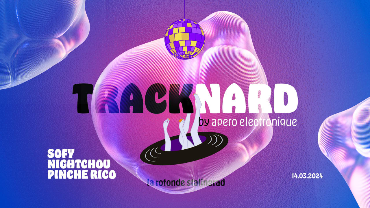 TRACKNARD w/ Apéro Electronique & Nightchou