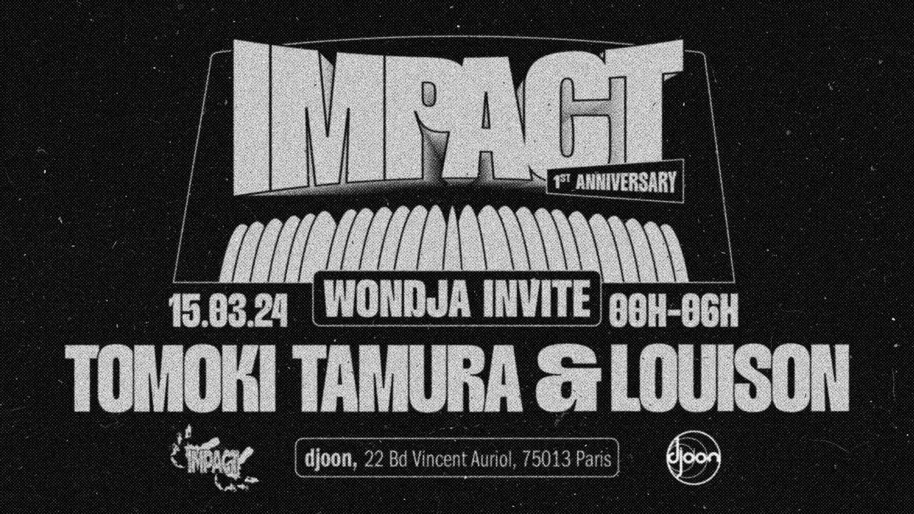 IMPACT - Wondja invites TOMOKI TAMURA (Holic Trax) & LOUISON