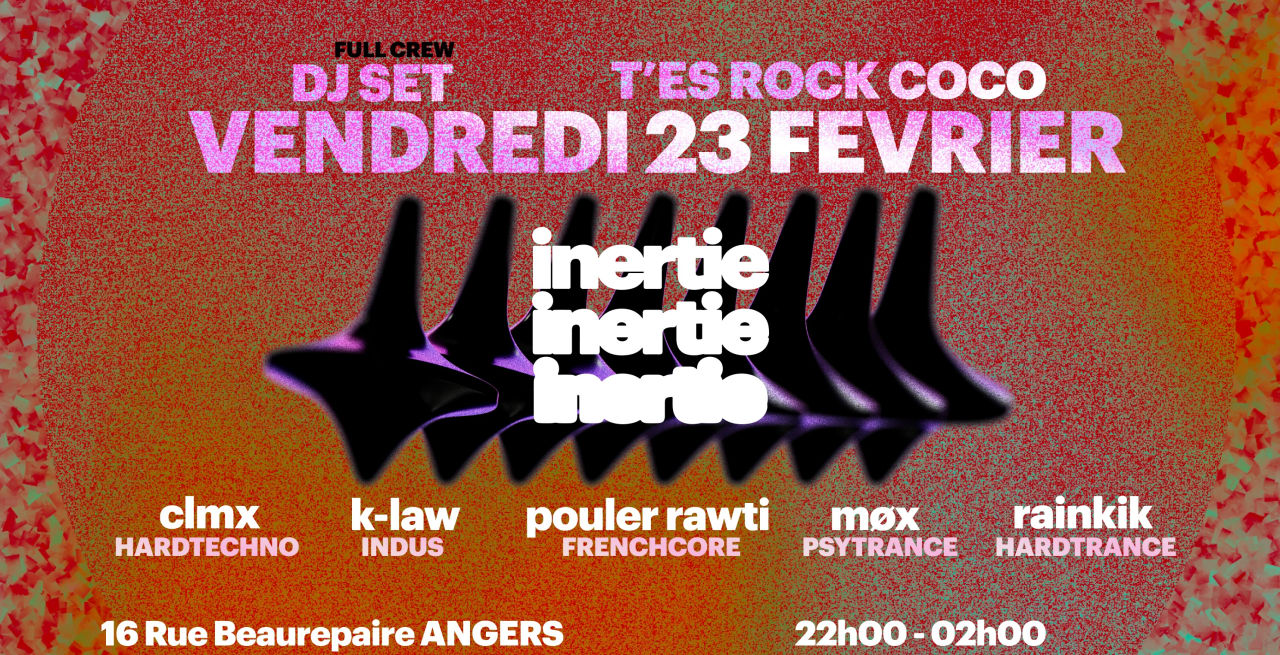 DJ SET - Inertie full crew - T'es Rock Coco