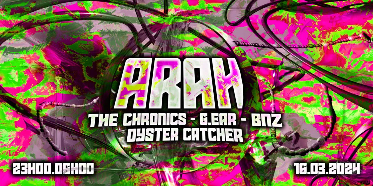 ANNULÉ ARAH // The chronics , G.ear, Bnz , Oyster catcher