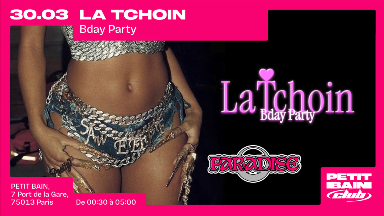 LA TCHOIN BDAY PARTY