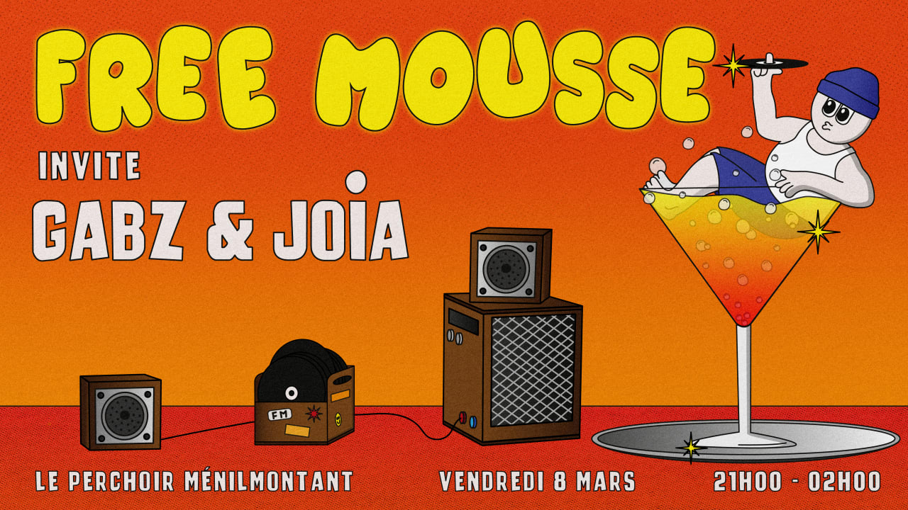 Free Mousse invite Gabz & Joia au Perchoir
