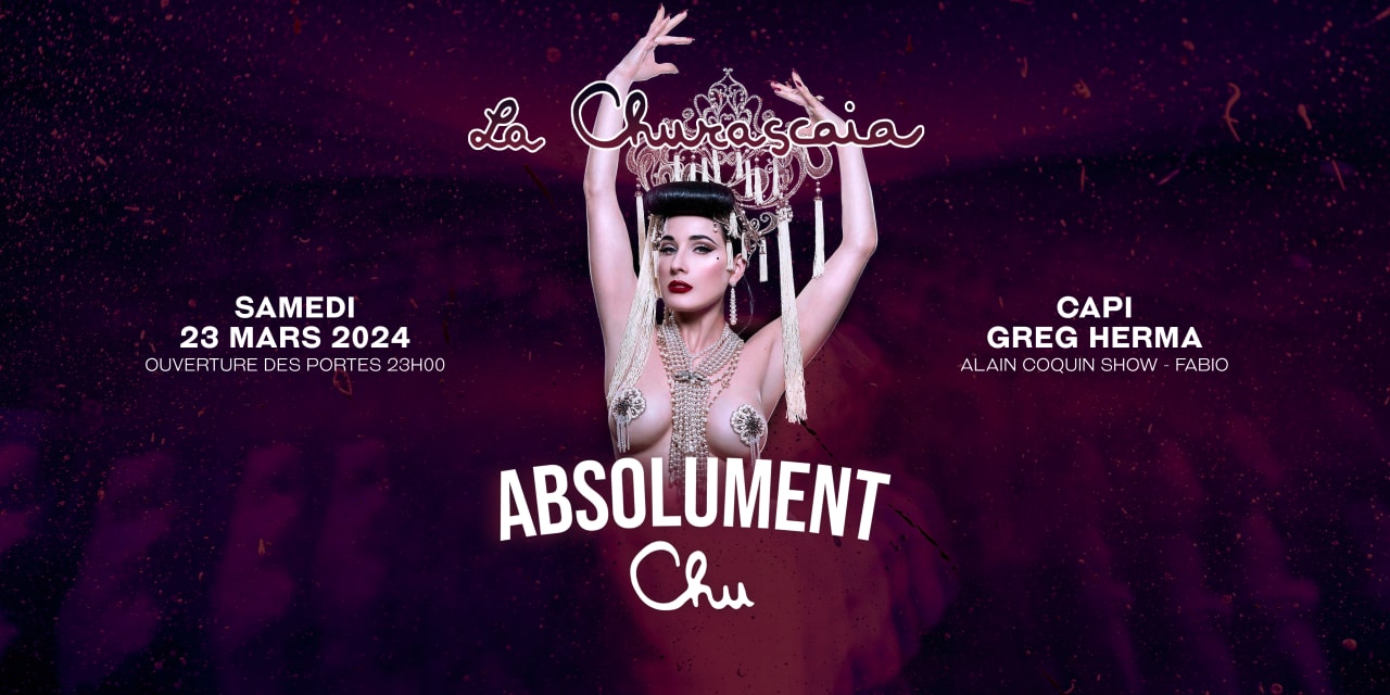 Absolument Chu - 23.03 - La Churascaia