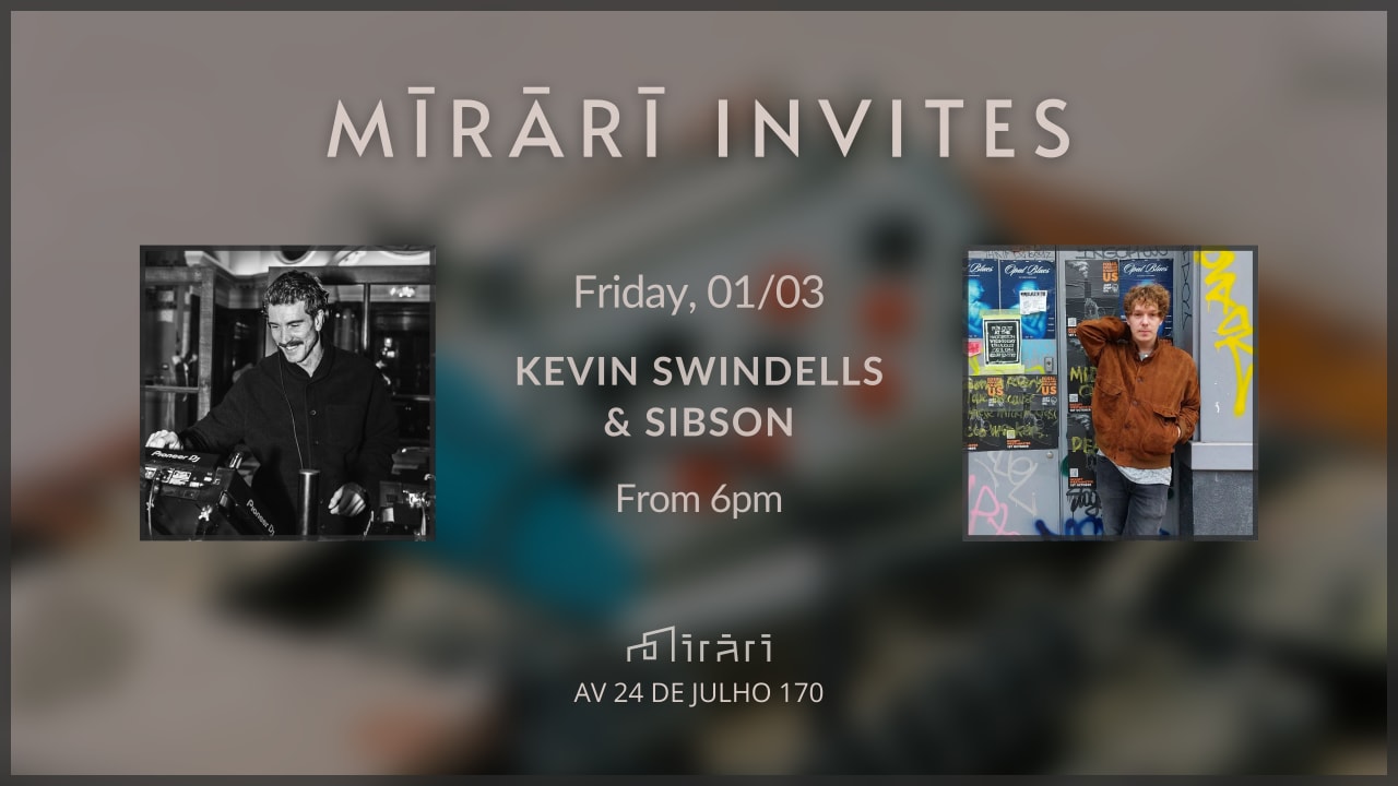 Mirari Invites: Kevin Swindells & Sibson