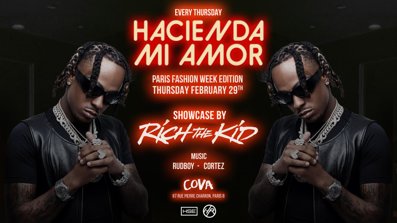 HACIENDA x RICH THE KID - PFW EDITION29/02