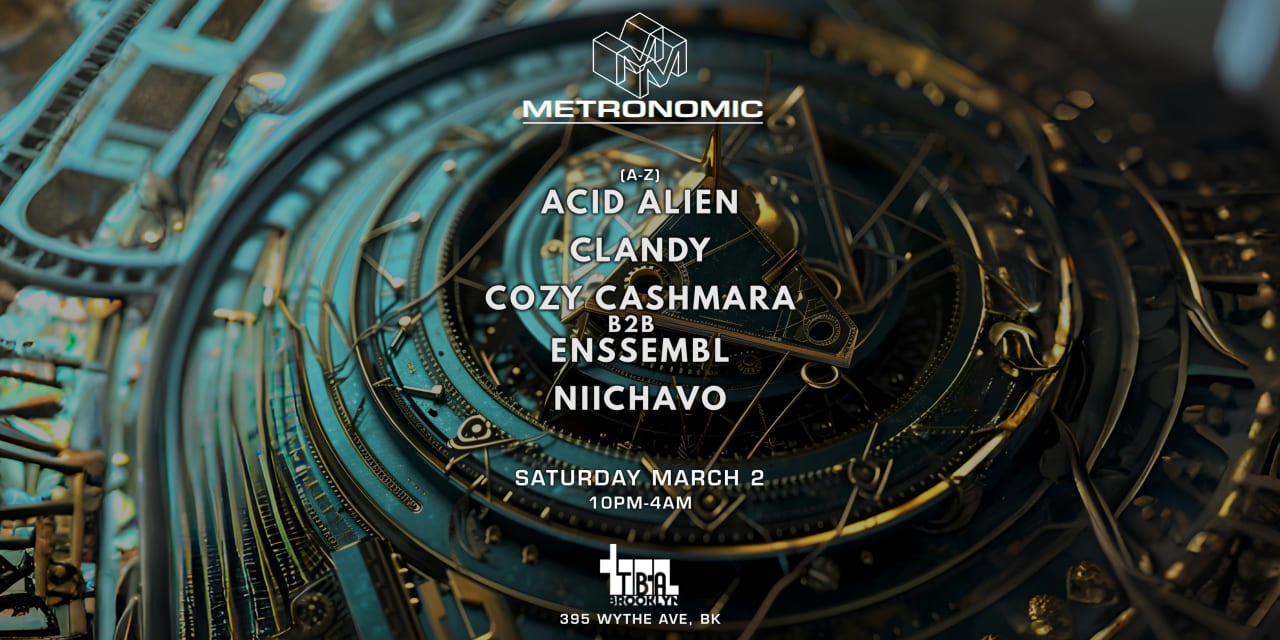 Metronomic: Cozy Cashmara b2b Enssembl, Acid Alien, Niichavo