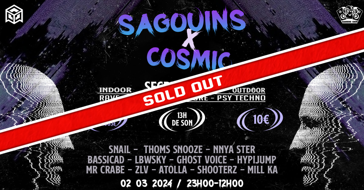 Sagouins x Cosmic • Secret place • 13H de son • 2 Scènes