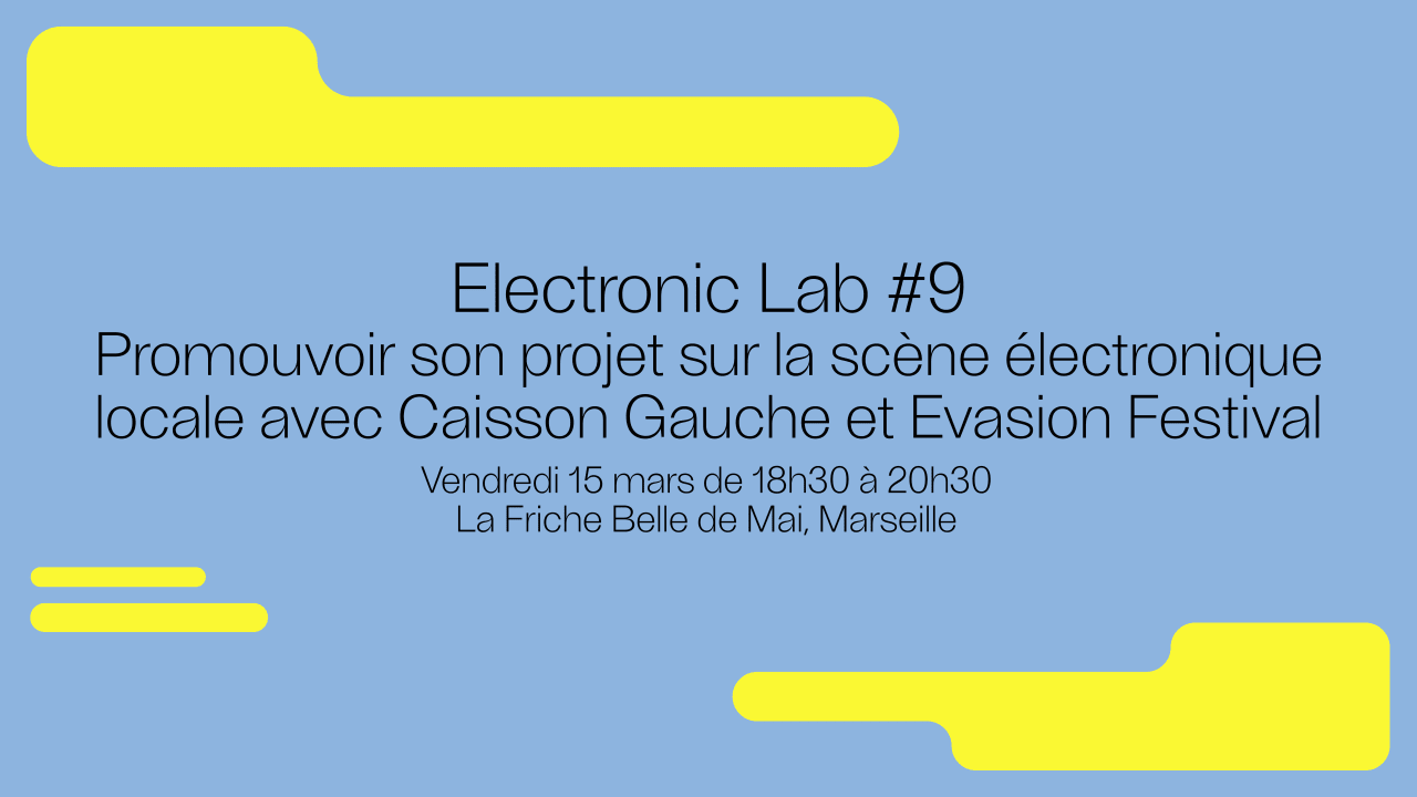 Electronic Lab #9 Promouvoir son projet sur la scène locale