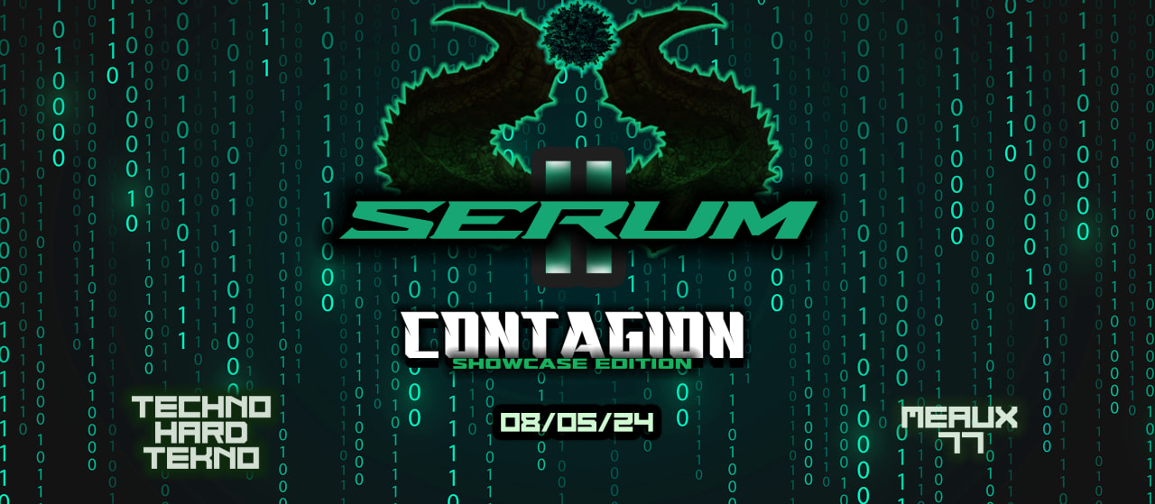 SERUM #2 : CONTAGION [TECHNO/HARD]