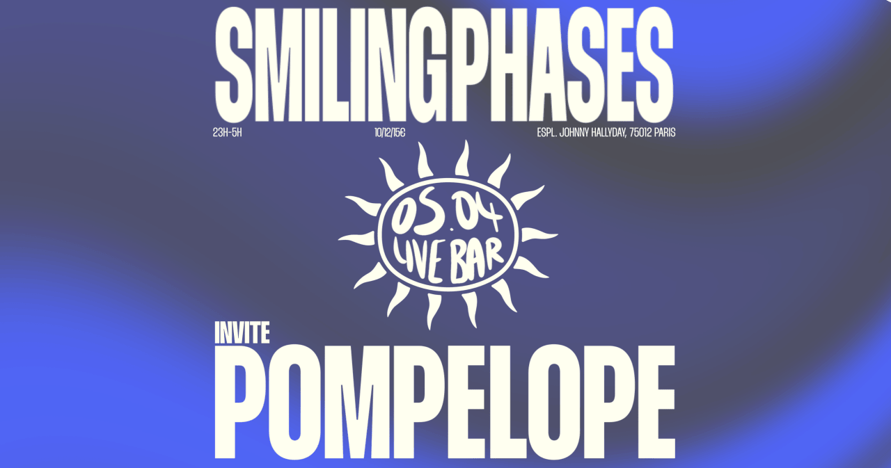 Smiling Phases invite Pompelope @ Live Bar