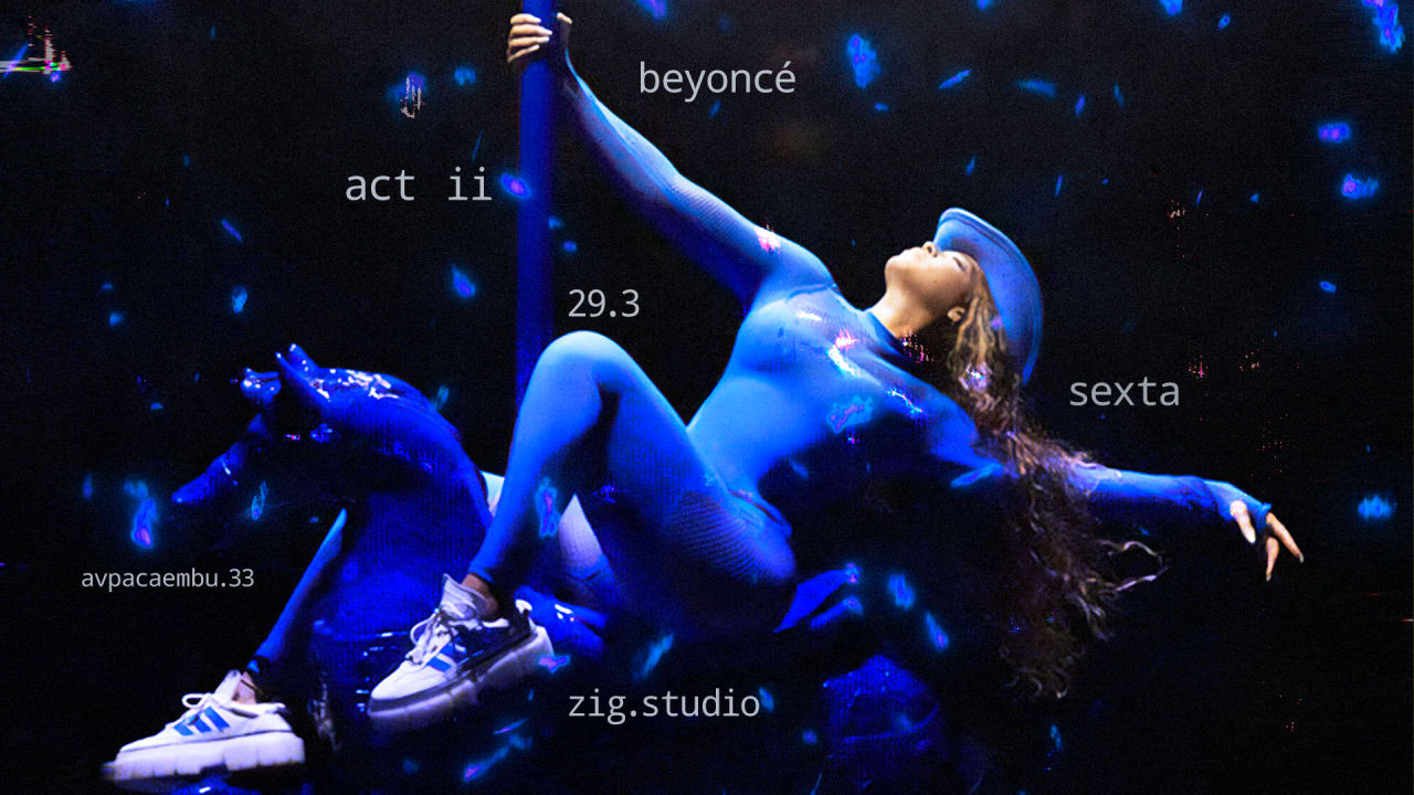 ACT ii 29.3 BEYONCÉ: Lançamento @ ZIGStudio