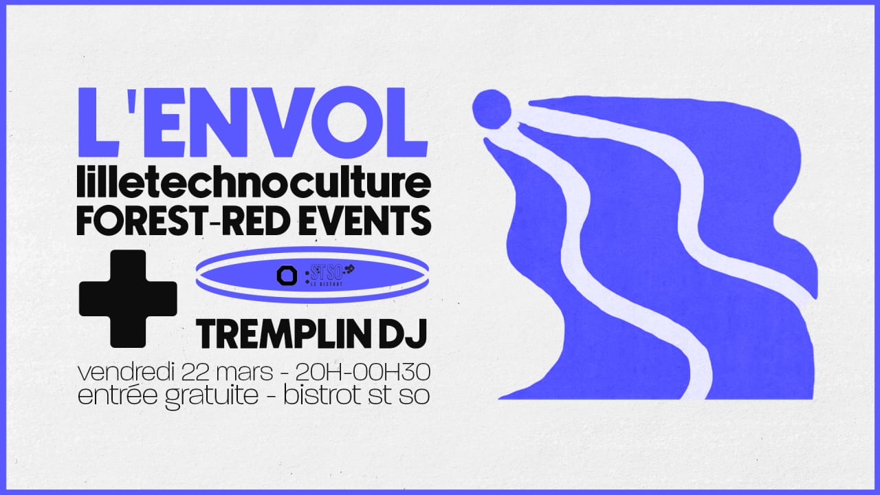 L'ENVOL par Lille Techno Culture