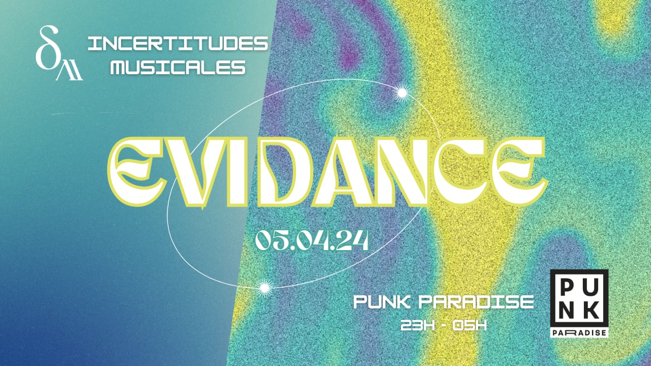 EVIDANCE #3 w/ Incertitudes Musicales