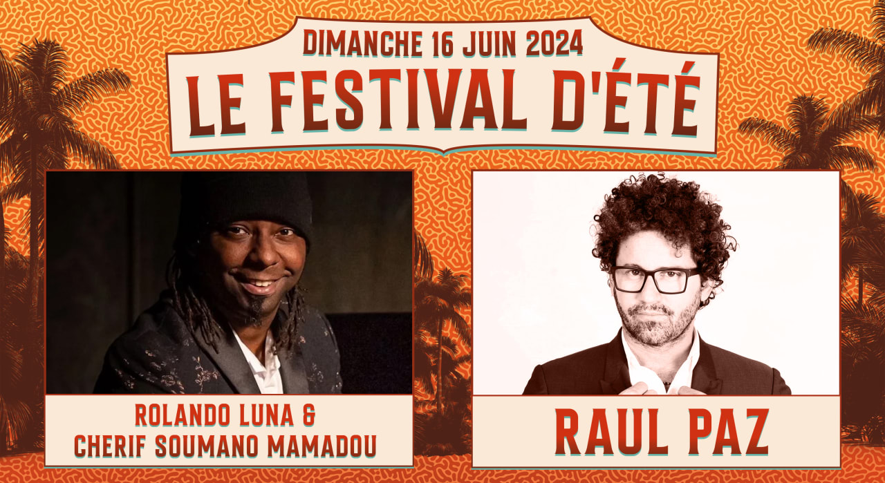 Festival d’Été : Rolando Luna / Raul Paz