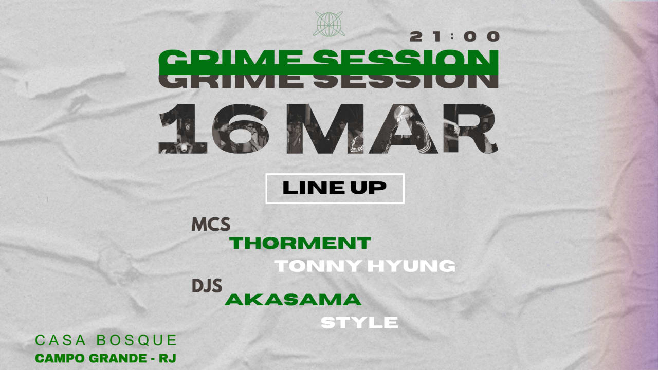 GRIME SESSION convida: Thorment e Tonny Hyung