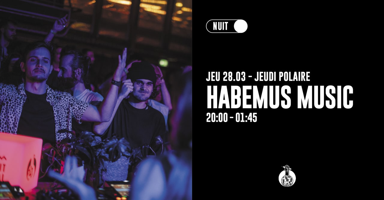 JEUDI POLAIRE : Habemus Music is back